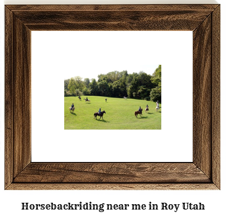 horseback riding near me in Roy, Utah